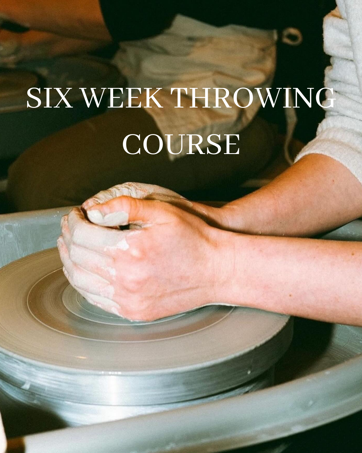 6 Weeks Throwing Course | 6:00pm-8:00pm | Start 7th-January | 8th-January | 26th-February