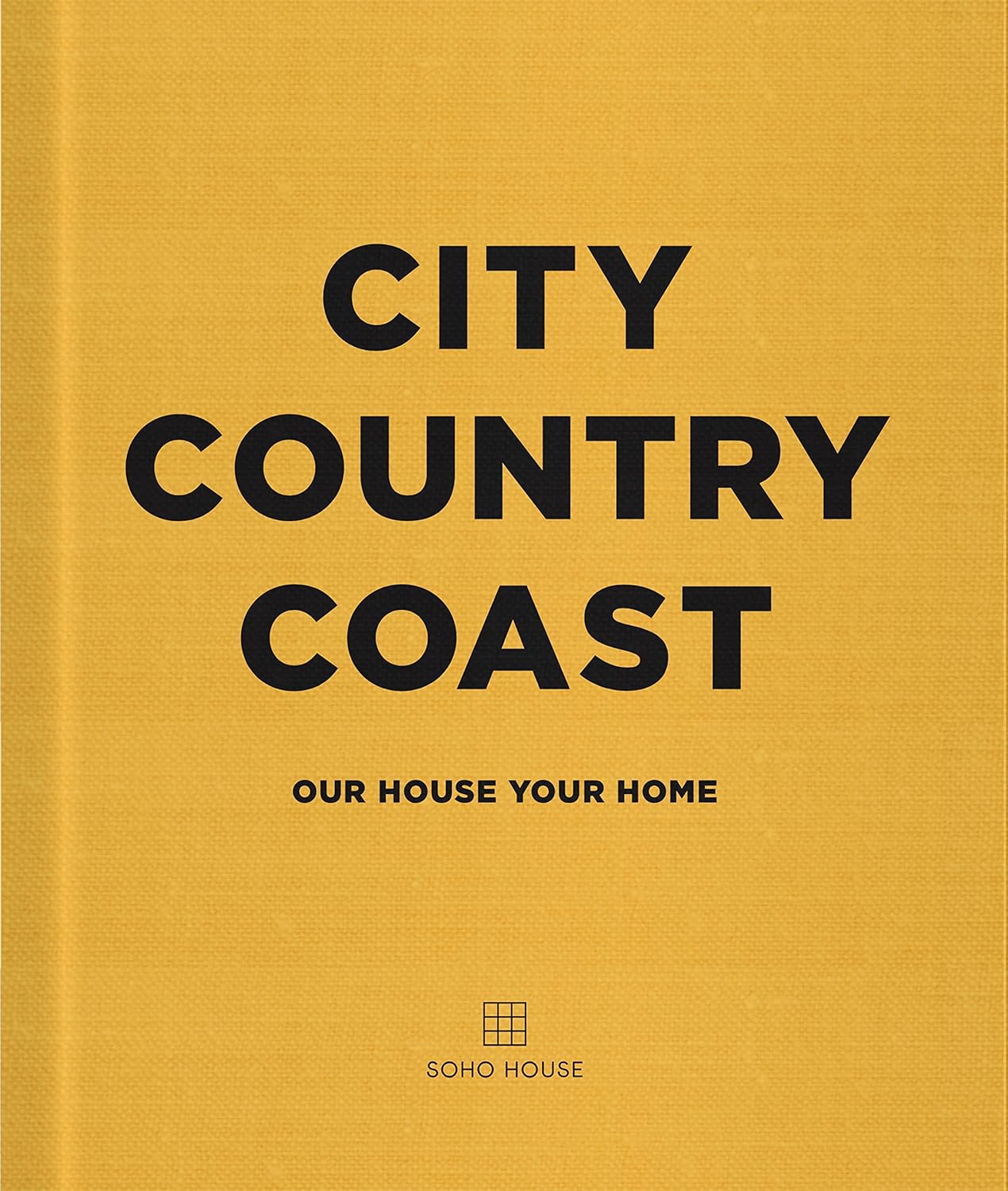 City Country Coast Book: Our House To Your Home